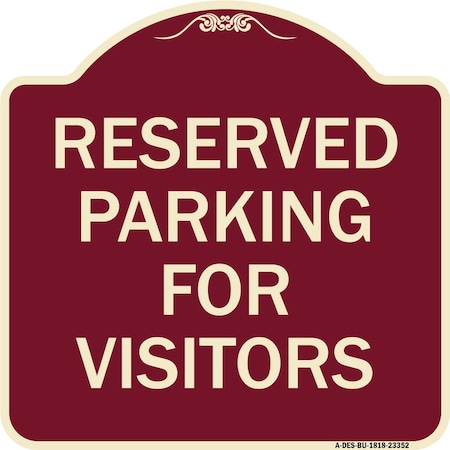 Signmission Parking Space Reserved Parking Reserved for Visitors Heavy-Gauge Alum Sign, 18" x 18", BU-1818-23352 A-DES-BU-1818-23352